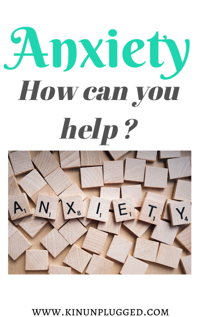 How to treat a person with anxiety | Kin Unplugged