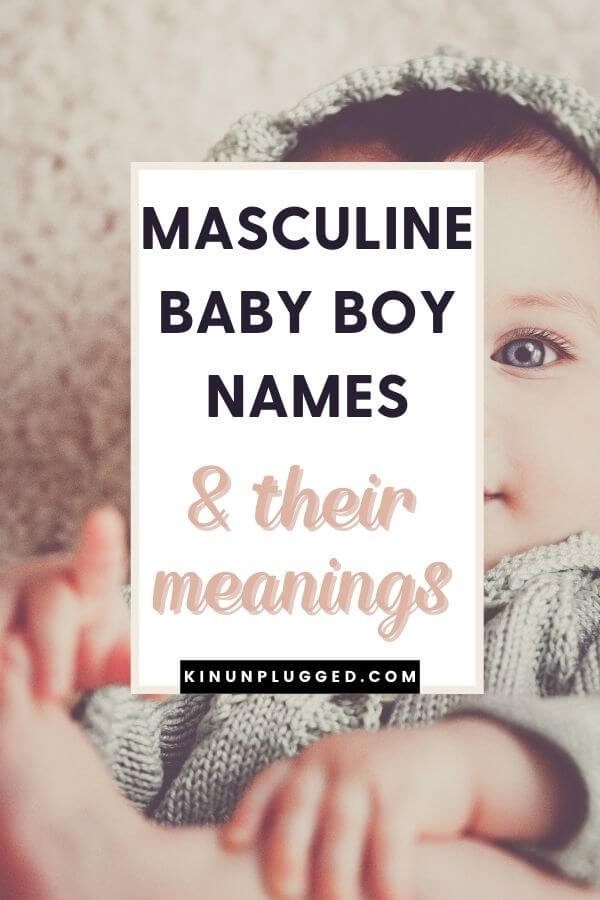 100+ Super Masculine Boy Names for your strong baby boy