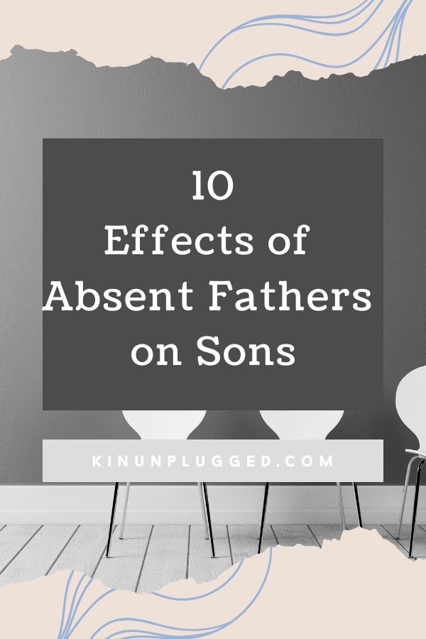 absent father syndrome effects on sons pin