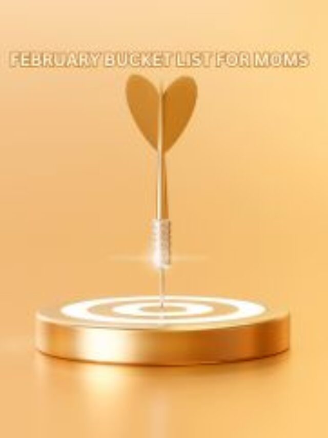 February List for Moms to have a Joyful Month