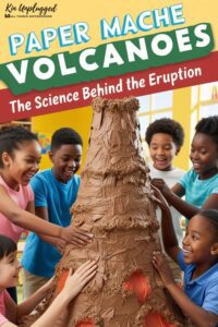 How to make a paper mache volcano - Kin Unplugged