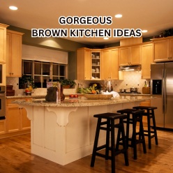 BROWN KITCHEN IDEAS