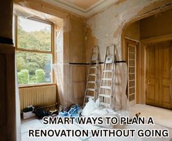How to Plan a Renovation Without Going Over Budget