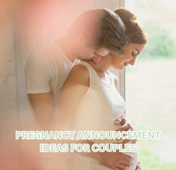 Pregnancy Announcement ideas for Couples