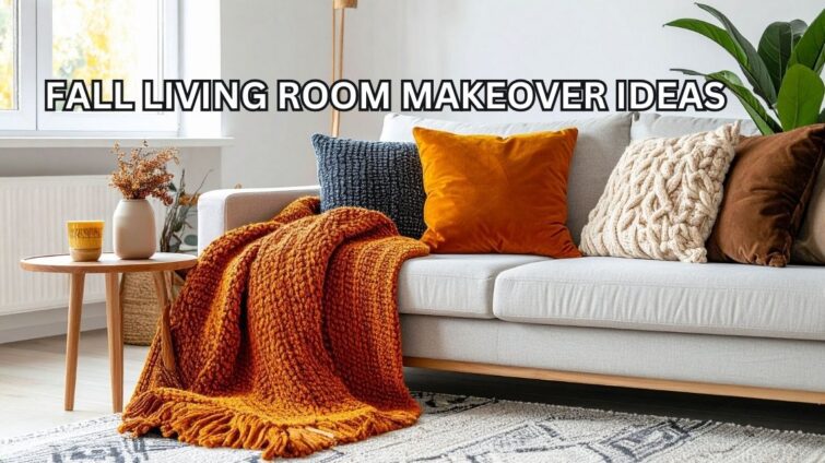 Fall Living Room Makeovers