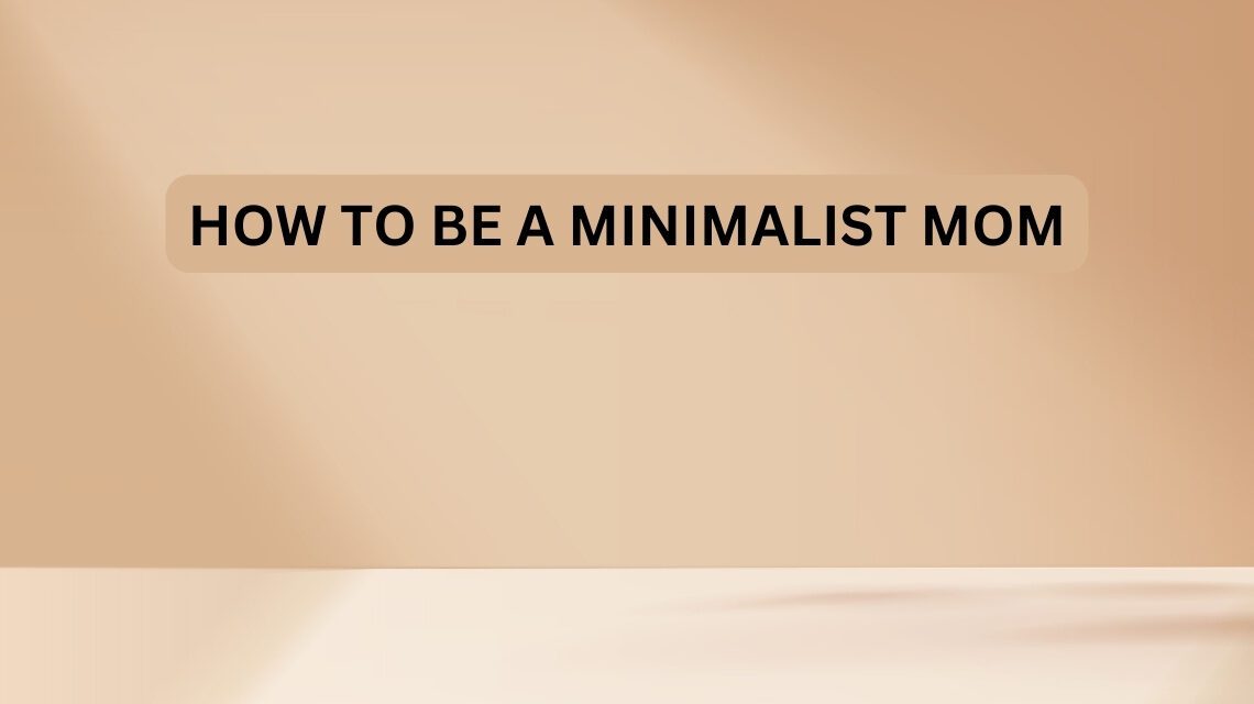 minimalist moms
