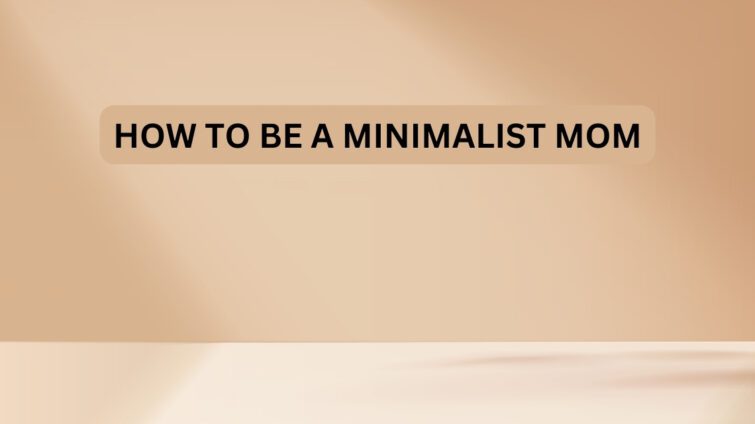 minimalist moms
