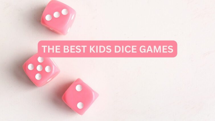 The best dice games for kids