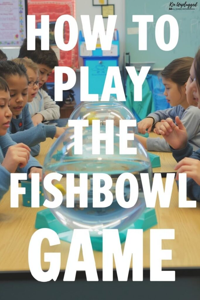 How to play the fishbowl game