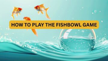 How to play the fishbowl game