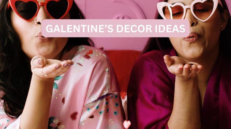Galentine’s party decor
