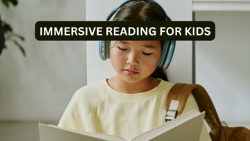 immersive reading for kids
