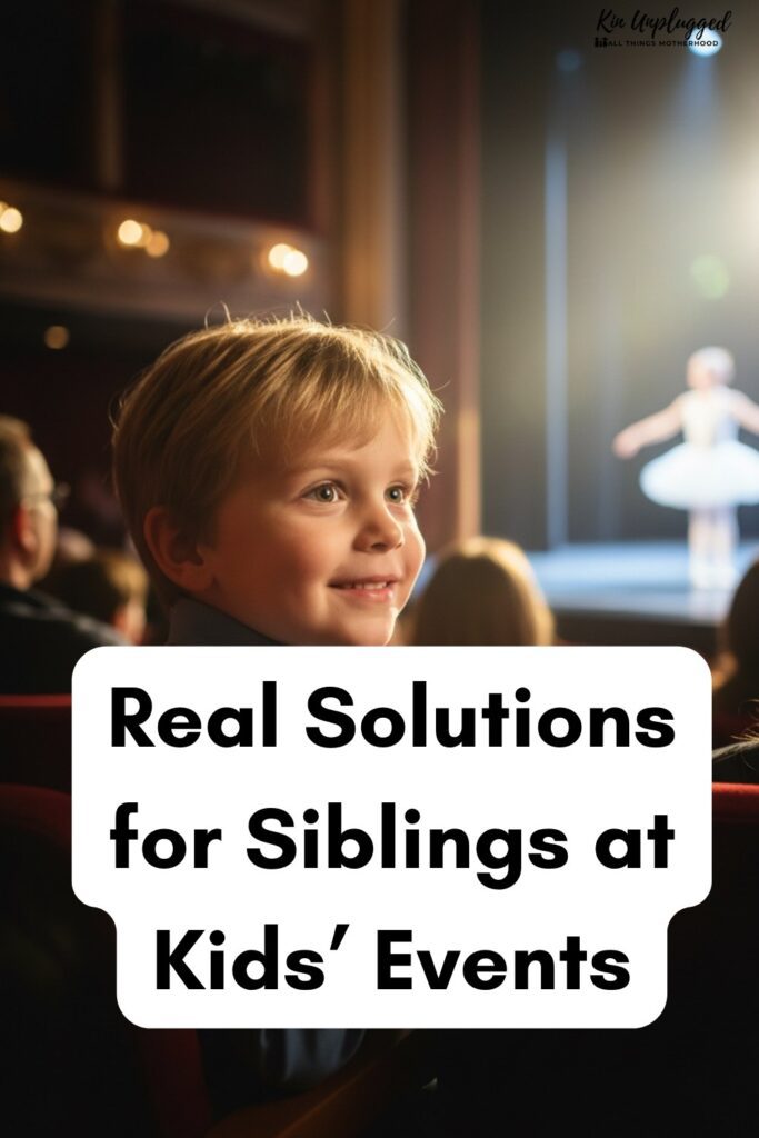 how to entertain kids at their siblings’ events