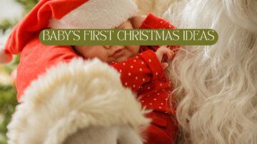 Baby’s First Christmas Ideas