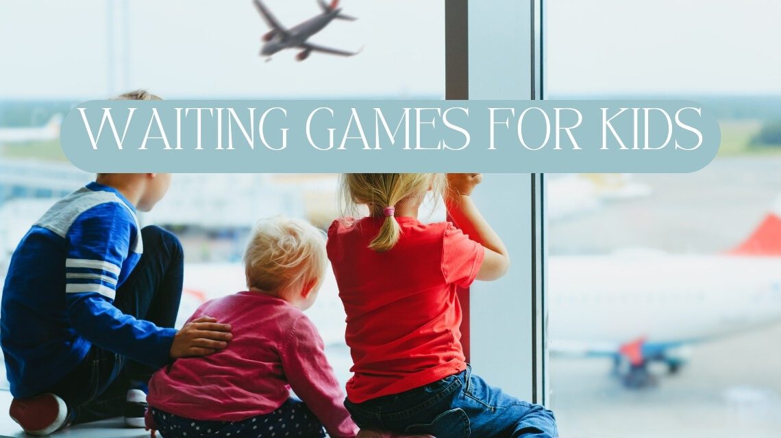 Waiting games for Preschoolers