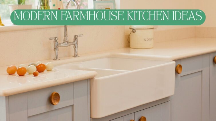 Modern Farmhouse Kitchen Ideas