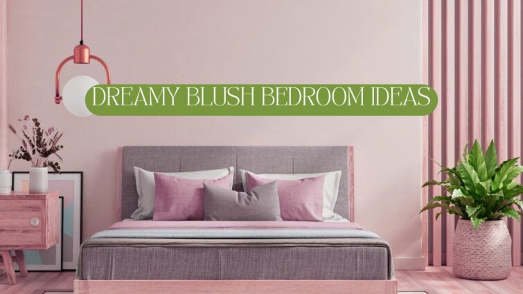 Blush Bedroom Ideas