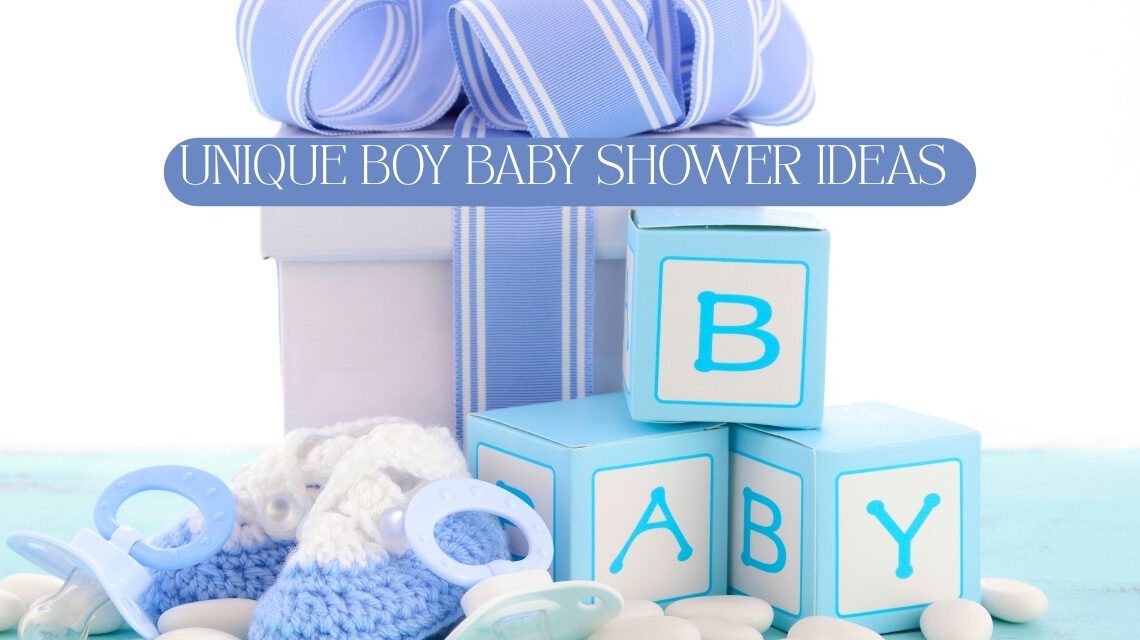 Unique Boy Baby Shower Ideas