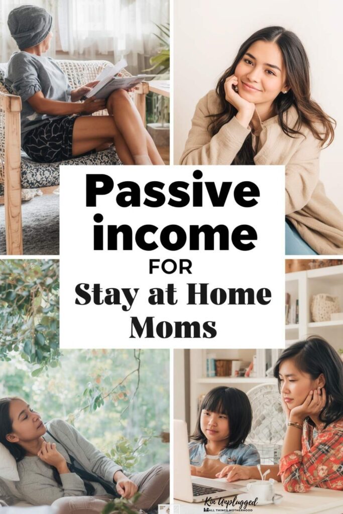 passive income for stay at home moms