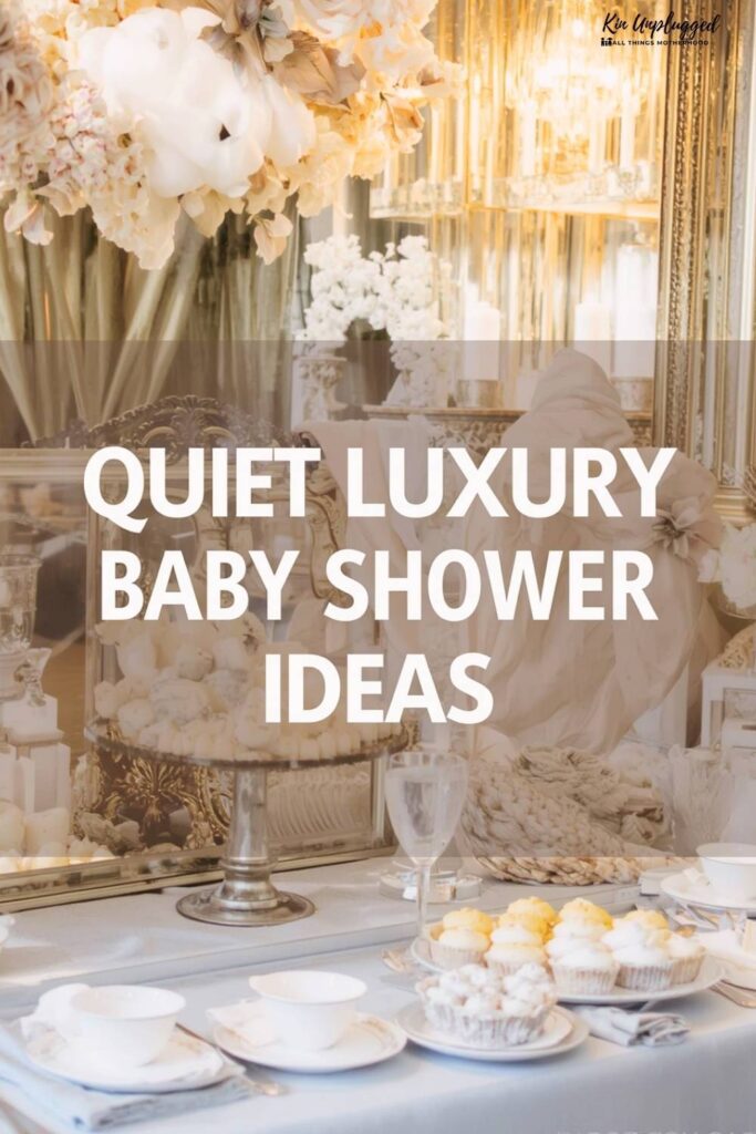 Quiet Luxury Baby Shower Ideas