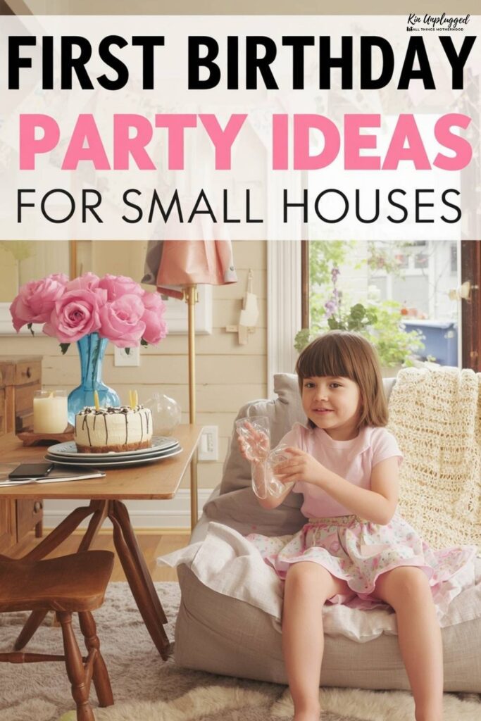 first birthday party ideas for small houses