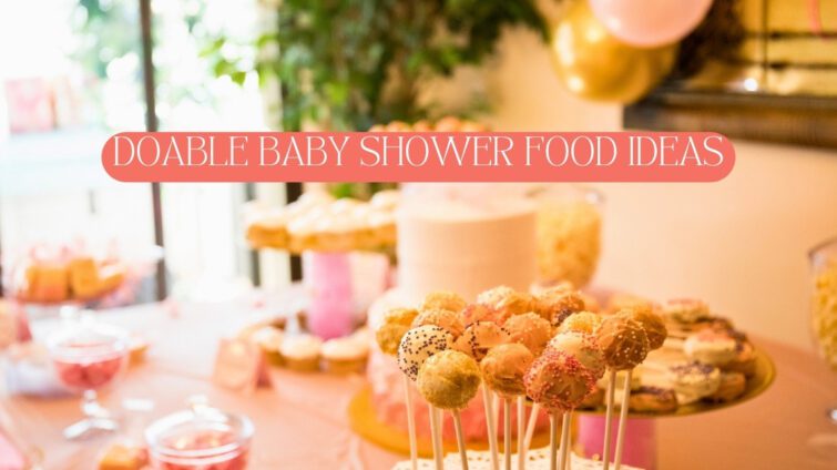 BABY SHOWER FOOD IDEAS
